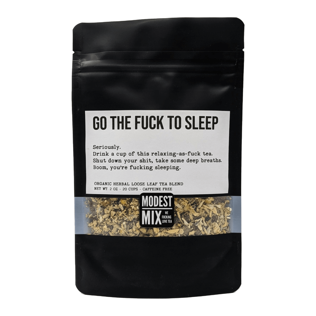 ModestMix Tea Go The Fuck To Sleep